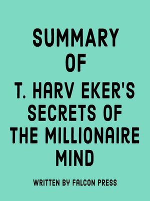 cover image of Summary of T. Harv Eker's Secrets of the Millionaire Mind